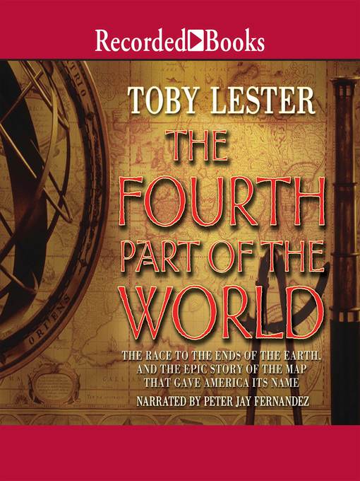 Title details for The Fourth Part of the World by Toby Lester - Available